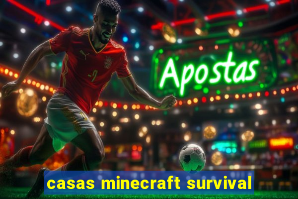 casas minecraft survival